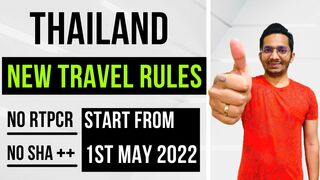 Thailand Travel Update 2022 | NO MORE PCR TEST & SHA++ BOOKING | Thailand New Rules from 1st May