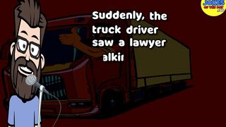Funny Joke: The truck driver swirved to hit the lawyer - but remembered he had a priest in his truck