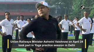 Union Railways Minister Vaishnaw takes part in Yoga session in Delhi ahead of International Yoga Day