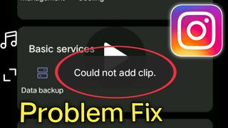 could not add clip Instagram problem | Instagram could not add clip problem