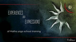 EXPERIENCES AND EXPRESSION of Hatha yoga school training