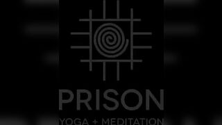 Prison Yoga + Meditation Enables Self-Healing