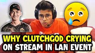 Why Clutchgod crying on stream in lan event ???? Godl guru reaction on Lala and Ghatak