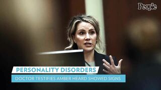 Doctor Who Evaluated Amber Heard Says Actress Showed Signs of Personality Disorders | PEOPLE