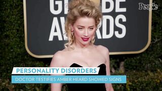 Doctor Who Evaluated Amber Heard Says Actress Showed Signs of Personality Disorders | PEOPLE