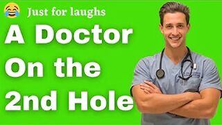 Funny jokes - A doctor on the 2nd hole