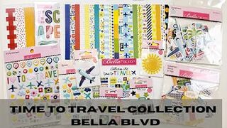 New from BELLA BLVD " Time to travel collection " Available now 3craftchicks.com