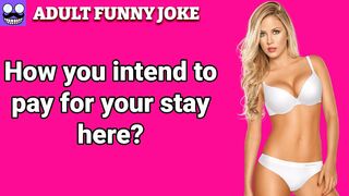 funny jokes ????: How you intend to pay for your stay here?