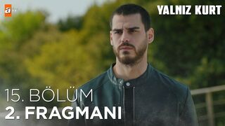 Yalnız Kurt 15. Bölüm 2. Fragmanı  @atv