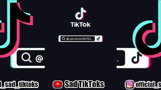 Sad TikTok Compilation #040 that will break your heart???????? Part 3