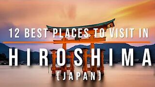 12 Top-Rated Tourist Attractions in Hiroshima, Japan | Travel Video | Travel Guide | SKY Travel