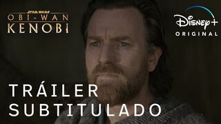 Obi-Wan Kenobi | Tráiler Oficial Subtitulado | Disney+