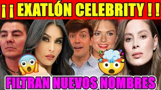 ¡ ALERTA! FILTRAN NUEVOS NOMBRES QUE ESTARIAN EN LA EDICIÓN DE EXATLÓN CELEBRITY DE TVA AZTECA