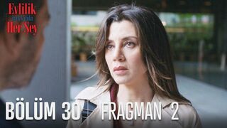 Evlilik Hakkında Her Şey 30. Bölüm 2. Fragmanı