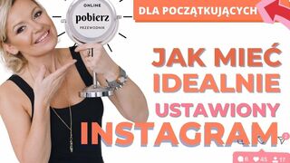 Jak mieć Idealnie Ustawiony Instagram