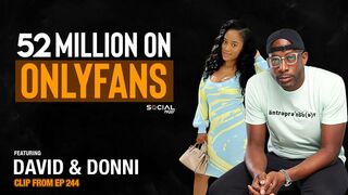 52 Million Dollars On OnlyFans ? - David & Donni