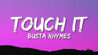 Busta Rhymes - Touch It (TikTok Remix) Lyrics | touch it clean busta rhymes remix tik tok