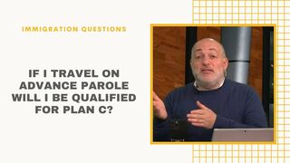 If I Travel On Advance Parole Will I Be Qualified For Plan C