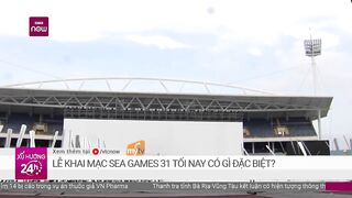 Lễ khai mạc SEA Games 31 tối 12/5 có gì đặc biệt? | VTC Now