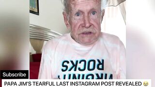 Papa Jim’s Tearful Last Instagram Video Before Death| He Knew He Was Going To Die????????