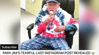 Papa Jim’s Tearful Last Instagram Video Before Death| He Knew He Was Going To Die????????