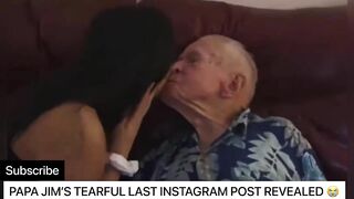 Papa Jim’s Tearful Last Instagram Video Before Death| He Knew He Was Going To Die????????