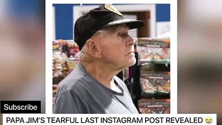 Papa Jim’s Tearful Last Instagram Video Before Death| He Knew He Was Going To Die????????