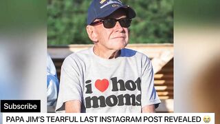 Papa Jim’s Tearful Last Instagram Video Before Death| He Knew He Was Going To Die????????