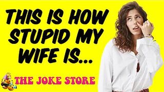 Funny Joke - Is My Wife Really This Stupid, Let's Find Out