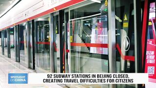 92 subway stations in Beijing closed, creating travel difficulties for citizens