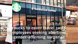 Starbucks to cover travel for workers seeking abortions