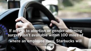 Starbucks to cover travel for workers seeking abortions