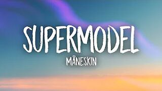 Måneskin - SUPERMODEL (Lyrics)