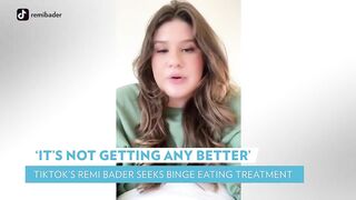 TikTok Star Remi Bader Reveals She's Seeking Treatment for Binge Eating | PEOPLE