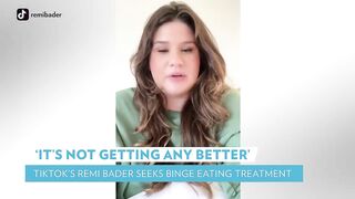 TikTok Star Remi Bader Reveals She's Seeking Treatment for Binge Eating | PEOPLE