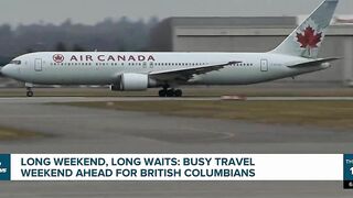 British Columbians in for a busy travel weekend