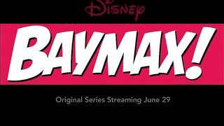 Baymax! | Official Trailer 2 | Disney+