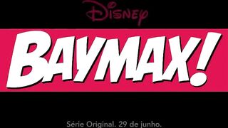 Baymax! | Trailer Oficial 2 Dublado | Disney+