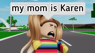 When your Mom is a Karen (meme) ROBLOX