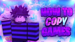 How To Copy Roblox Games And Assets!!!