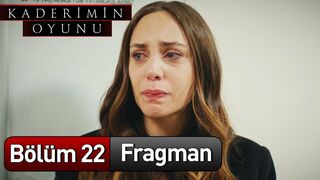 Kaderimin Oyunu 22. Bölüm Fragman