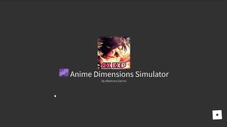 Roblox Anime Dimensions Simulator Script - AutoFarm GUI & More 2022