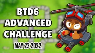 BTD6 Advanced Challenge - Its Medium (May 23 2022)