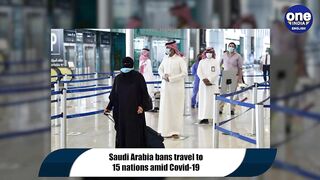 Saudi Arabia bans travel to India and 15 other nations as Covid-19 cases rise | Oneindia News