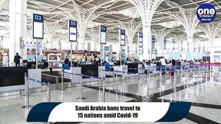 Saudi Arabia bans travel to India and 15 other nations as Covid-19 cases rise | Oneindia News