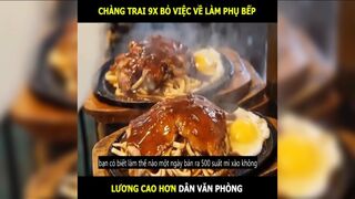 Chàng trai 9x bỏ việc về làm phụ bếp lương cao hơn văn phòng | LT Review