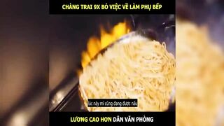 Chàng trai 9x bỏ việc về làm phụ bếp lương cao hơn văn phòng | LT Review