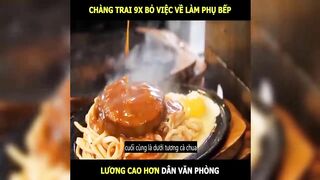 Chàng trai 9x bỏ việc về làm phụ bếp lương cao hơn văn phòng | LT Review