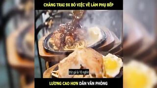 Chàng trai 9x bỏ việc về làm phụ bếp lương cao hơn văn phòng | LT Review