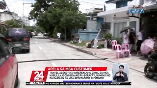 Travel agency na inirereklamo dahil sa mga nabulilyasong biyahe pa-Boracay, humingi ng... | 24 Oras